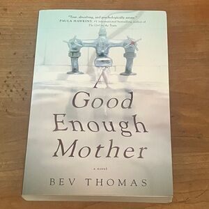 A Good Enough Mother by Bev Thomas - oversized paperback softcover Book
